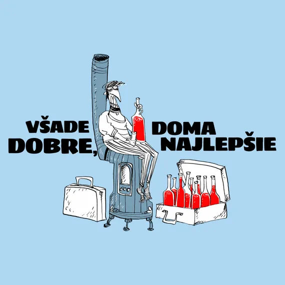 Vtipné tričko Všade dobre